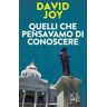 David Joy Quelli che pensavamo di conoscere