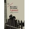 William T. Vollmann I poveri