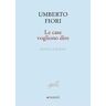 Umberto Fiori Le case vogliono dire