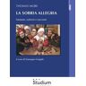 La sobria allegria. Fantasie, scherzi e racconti