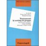 Psicologia clinica. Vol. 5: Trattamenti in setting di gruppo. Psicoterapie di gruppo, terapie sistemiche, terapie crative, terapie sociali