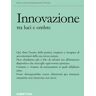 Innovazione tra luce e ombra