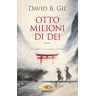 David B. Gil Otto milioni di dei