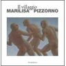 Marilisa Pizzorno Il villaggio. Ediz. italiana e inglese
