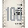 I 100 film che sconvolsero il mondo