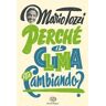 Mario Tozzi Perché il clima sta cambiando?