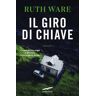 Ruth Ware Il giro di chiave