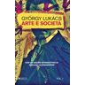 György Lukás Arte e società. Vol. 1