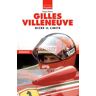 Diego Alverà Gilles Villeneuve. Oltre il limite