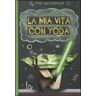 Tom Angleberger La mia vita con Yoda