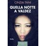 Cinzia Tani Quella notte a Valdez