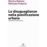 Marina Dobosz;Raffaele Federici Le disuguaglianze nella pianificazione urbana