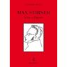 John H. Mackay Max Stirner. Vita e opere