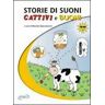 Storie di suoni cattivi e buoni