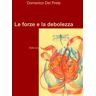 Domenico Del Prete Le forze e la debolezza