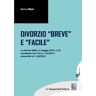 Divorzio «breve» e «facile»