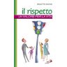 Il rispetto. Un valore per la vita