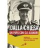 Simona Dalla Chiesa;Rita Dalla Chiesa;Nando Dalla Chiesa Carlo Alberto Dalla Chiesa. Un papà con gli alamari