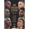 The Dream League. 30 squadre, 30 storie del mito NBA