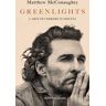 Matthew McConaughey Greenlights. L'arte di correre in discesa