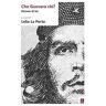 Che Guevara chi? Dicono di lui