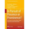 In Pursuit of Presence or Prominence?