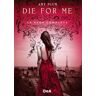 Die for me. La saga completa