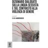 Dizionario dialogato sulla lingua sessista e sul contrasto alla violenza di genere