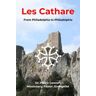 Les Cathares: From Philadelphia to Philadelphia