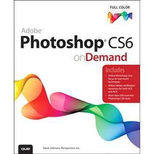 Adobe Photoshop CS6 on Demand Adobe Photoshop CS6 on Demand
