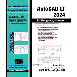 AutoCAD LT 2024 for Designers, 16th Edition AutoCAD LT 2024 for Designers, 16th Edition