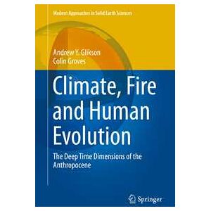 Climate, Fire and Human Evolution Climate, Fire and Human Evolution