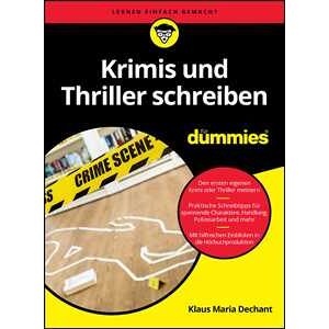 Krimis und Thriller schreiben für Dummies Krimis und Thriller schreiben für Dummies