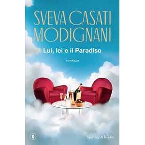 Sveva Casati Modignani Lui, lei e il Paradiso Sveva Casati Modignani Lui, lei e il Paradiso