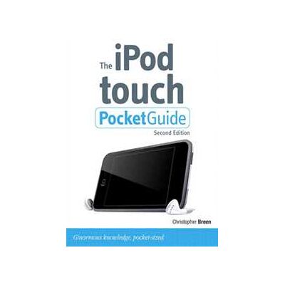 The iPod touch Pocket Guide The iPod touch Pocket Guide