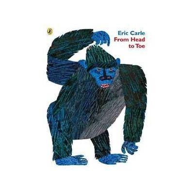Eric Carle From Head to Toe Eric Carle From Head to Toe