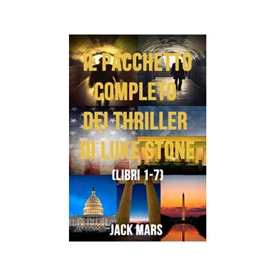 Bundle dei Thriller di Luke Stone: Libri #1-7 Bundle dei Thriller di Luke Stone: Libri #1-7