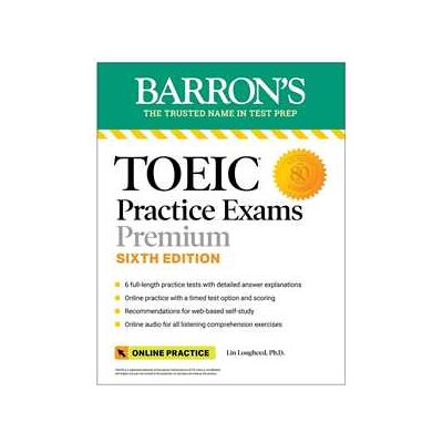 TOEIC Practice Exams: 6 Practice Tests + Online Audio, Sixth Edition TOEIC Practice Exams: 6 Practice Tests + Online Audio, Sixth Edition