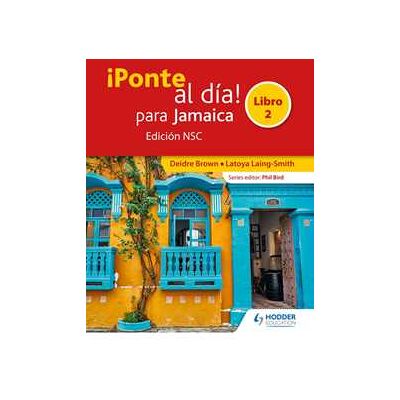 ¡Ponte al día! para Jamaica Libro 2 Edición NSC ¡Ponte al día! para Jamaica Libro 2 Edición NSC