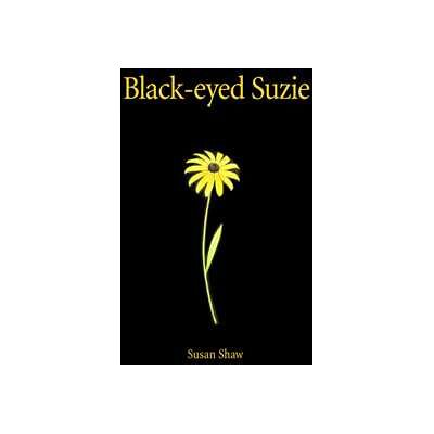 Black-Eyed Suzie Black-Eyed Suzie