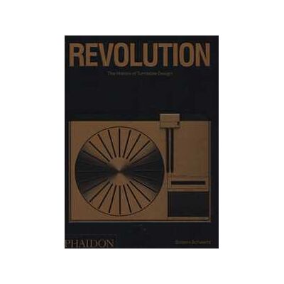 Gideon Schwartz Revolution. The history of turntable design. Ediz. a colori Gideon Schwartz Revolution. The history of turntable design. Ediz. a colori