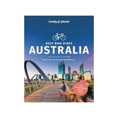 Lonely Planet Best Bike Rides Australia Lonely Planet Best Bike Rides Australia
