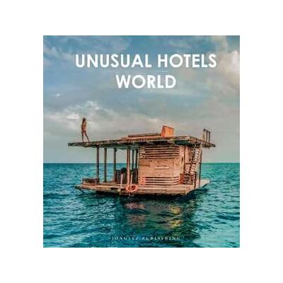 Collectif Unusual hotel world. Ediz. illustrata Collectif Unusual hotel world. Ediz. illustrata