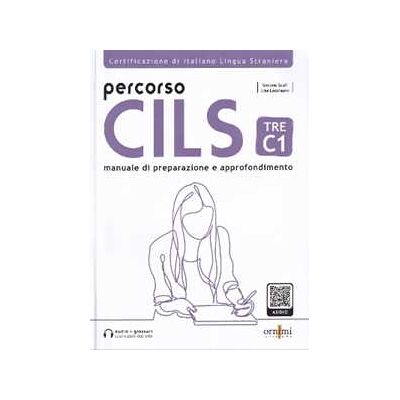 Simone Scafi;Lisa Loccisano Percorso Cils Tre-C1. Test di preparazione. Con audio scaricabile online Simone Scafi;Lisa Loccisano Percorso Cils Tre-C1. Test di preparazione. Con audio scaricabile online