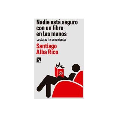 Nadie está seguro con un libro en las manos Nadie está seguro con un libro en las manos