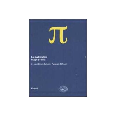 La matematica. Vol. 1: I luoghi e i tempi La matematica. Vol. 1: I luoghi e i tempi