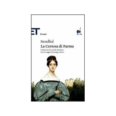 Stendhal La certosa di Parma Stendhal La certosa di Parma