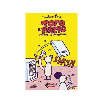 Dottor Pira Topo e Papero fanno le avventure Dottor Pira Topo e Papero fanno le avventure