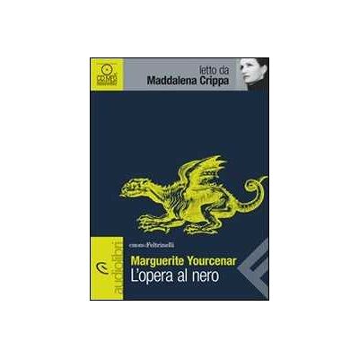 Marguerite Yourcenar L' opera al nero letto da Maddalena Crippa. Audiolibro. CD Audio formato MP3 Marguerite Yourcenar L' opera al nero letto da Maddalena Crippa. Audiolibro. CD Audio formato MP3