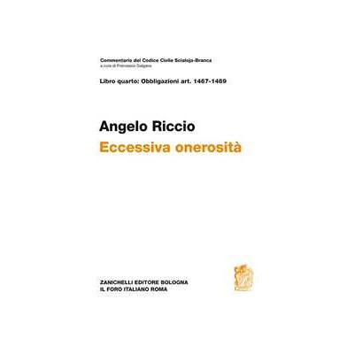 Angelo Riccio Libro quarto: artt. 1467-1469. Eccessiva onerosità Angelo Riccio Libro quarto: artt. 1467-1469. Eccessiva onerosità